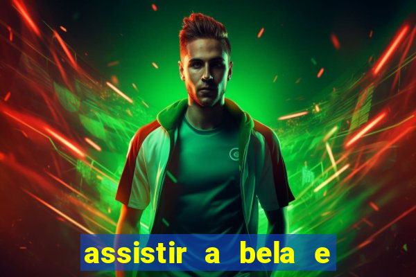 assistir a bela e a fera (2014 completo dublado mega filmes)